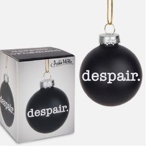Archie McPhee “despair” tree ornament.